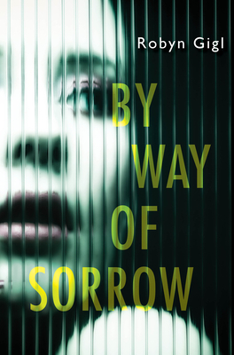 By Way of Sorrow by Robyn Gigl - A woman through a variated window in columns
