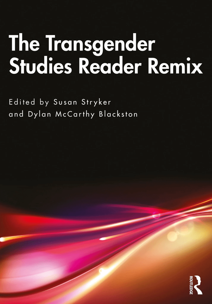 The Transgender Studies Reader Remix is an academic textbook with a sufficiently bland cover