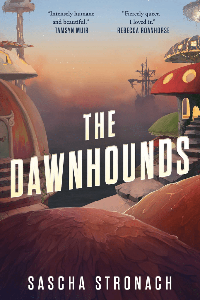 The Dawnhounds by Sascha Stronach pictures a mushroom steampunk city shrouded by smog