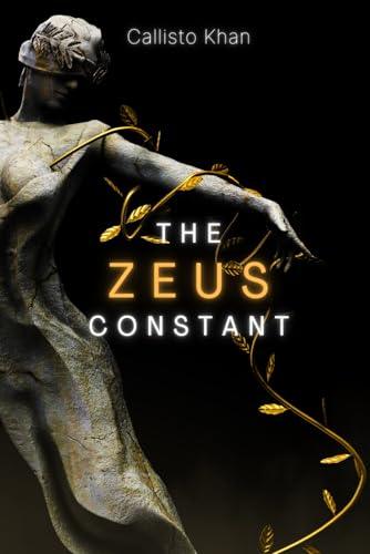 The Zeus Constant by Callisto Khan has a statue of a blinded goddess on the cover, a lone vine winding round her arm