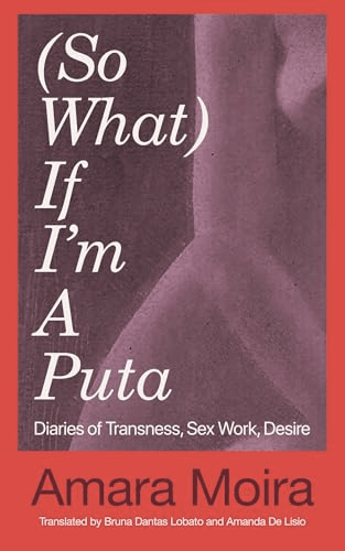 So what if I'm a Puta by Amara Moira's cover features a cropped image of a naked trans woman on the cover, faded out in the background