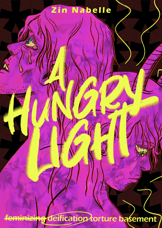 A hungry light by zin nabelle has an image of two people back to back in sickly neon pink, one crying, the other with horns, overlaid by yellow text
